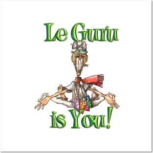 Le Guru is You! Posters and Art